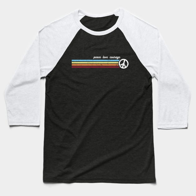 Retro Stripes Peace Love Courage Baseball T-Shirt by Jitterfly